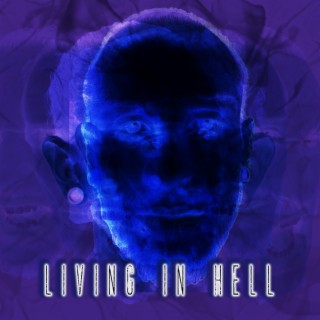 Living In Hell : Side B