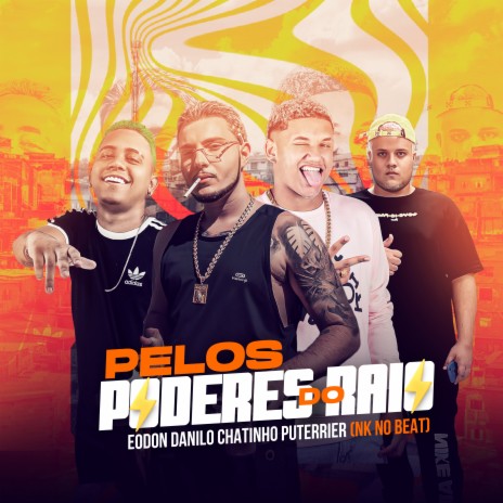 Pelos Poderes do Raio ft. Eo Don, Nk no Beat & PUTERRIER | Boomplay Music