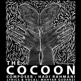 The Cocoon ft. Mahyar Gudarzi lyrics | Boomplay Music