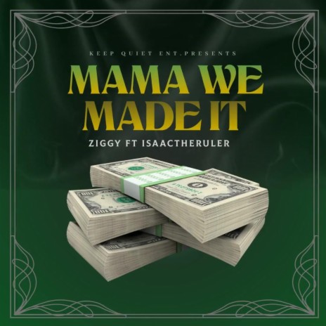 Mama We Made It ft. IsaacTheRuler | Boomplay Music