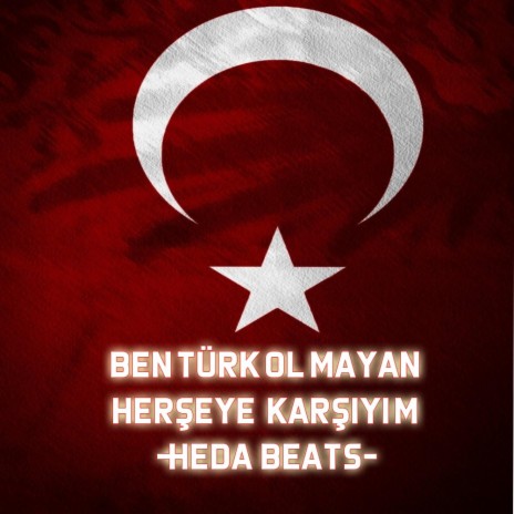 Ben Türk Olmayan Herşeye Karşıyım | Boomplay Music