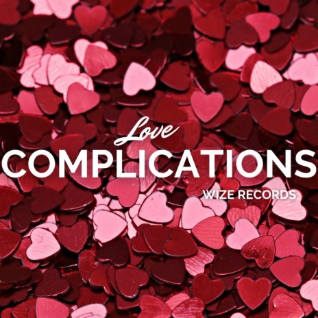 Love Complications | Boomplay Music