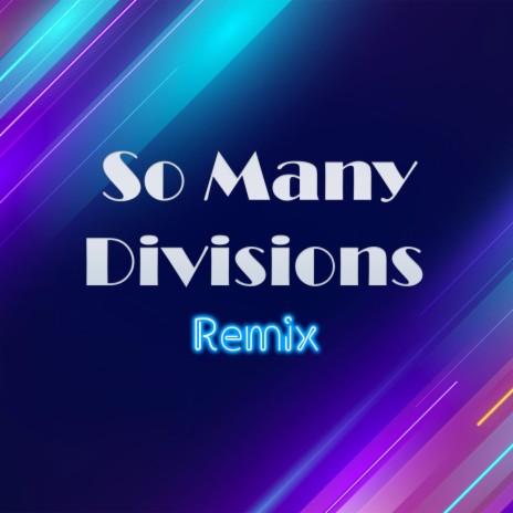 So Many Divisions (Remix) | Boomplay Music