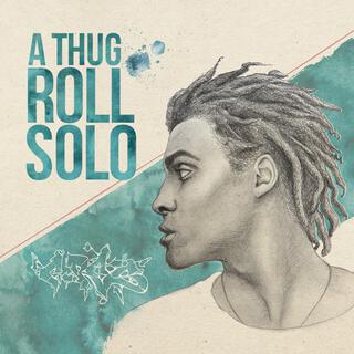 A Thug Roll Solo