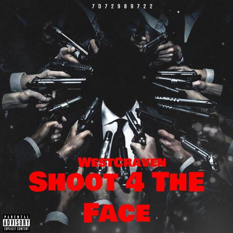 Shoot 4 The Face | Boomplay Music