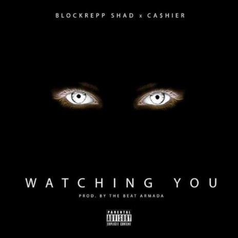 Watching You ft. Britt & Ca$hier | Boomplay Music