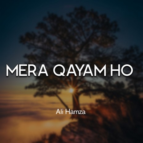 Mera Qayam Ho | Boomplay Music