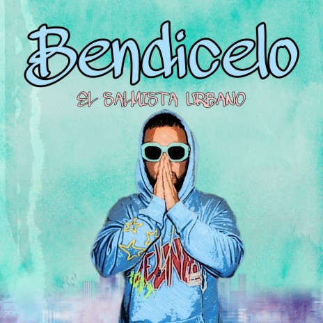 Bendicelo Dembow Cristiano El Salmista Urbano(Musica Urbana Cristiana) | Boomplay Music