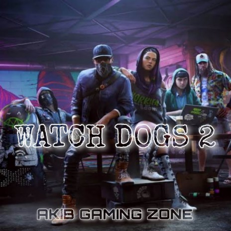 Watch Dogs Two | Boomplay Music