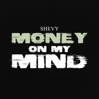 Money on my Mind