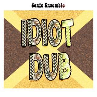 Idiot Dub