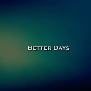 Better Days