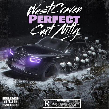 Perfect ft. Curt Nitty | Boomplay Music