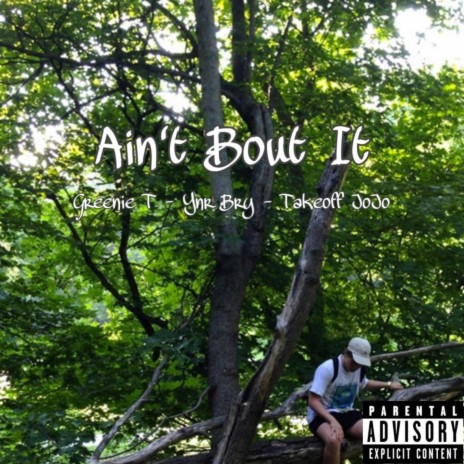 Ain't Bout It ft. Ynr Bry & Takeoff JoJo | Boomplay Music