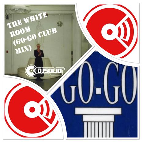 THE WHITE ROOM (GO-GO CLUB MIX) | Boomplay Music