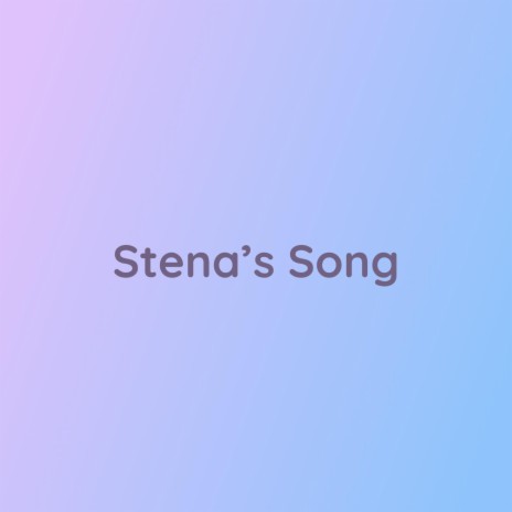 Stena's Song | Boomplay Music