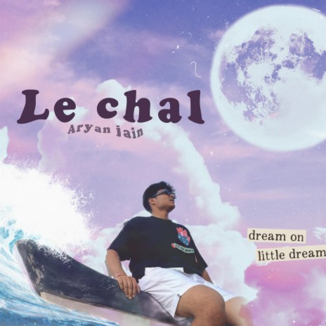 Le Chal | Boomplay Music