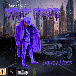 Drip Boss (Saucy Floss)