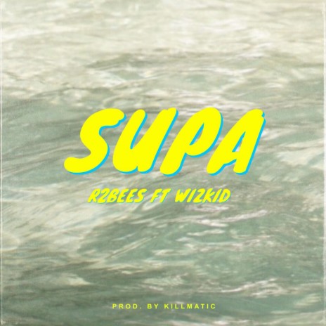 Supa ft. Wizkid
