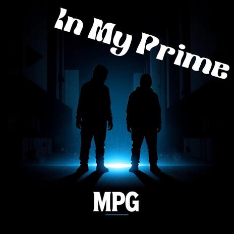 In My Prime | Boomplay Music