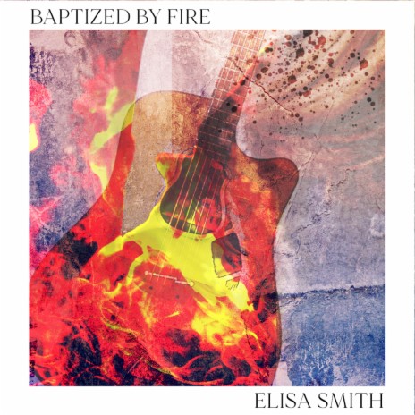 Baptized By Fire | Boomplay Music