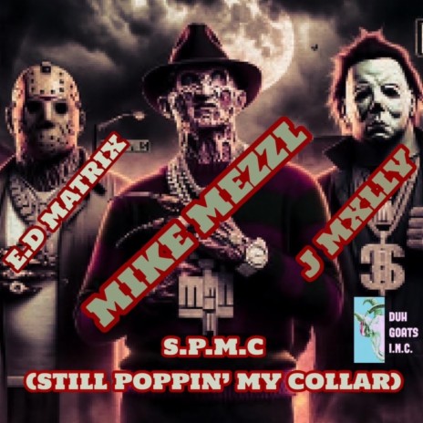 Still Poppin My Collar ft. Mike Mezzl & J Mxlly | Boomplay Music