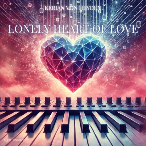 Lonely Heart of Love | Boomplay Music