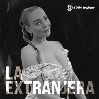 La Extranjera