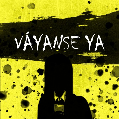 Váyanse Ya | Boomplay Music