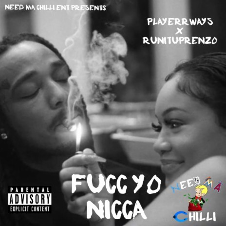 Fucc Yo Nicca ft. RunItUpRenzo