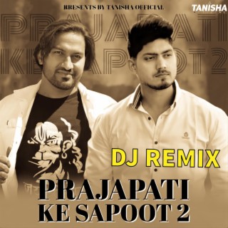 Prajapati ke sapoot 2 (DJ FS Remix)