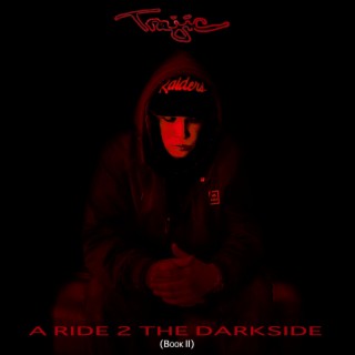 A Ride 2 The Dark Side (Book II)