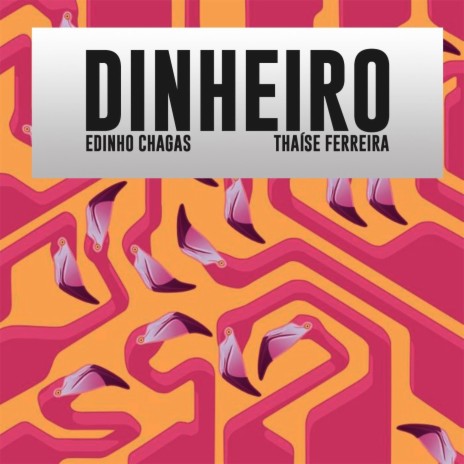 Dinheiro (feat. Thaíse Ferreira) | Boomplay Music