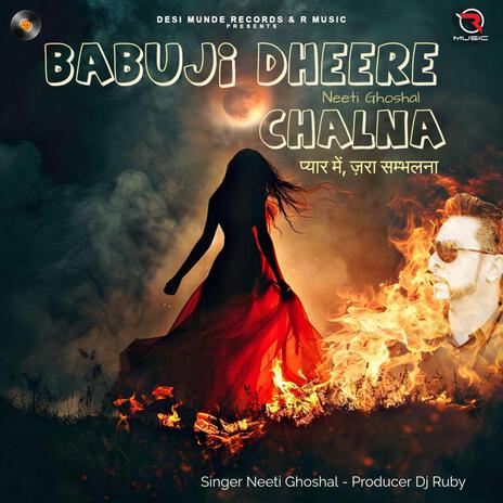 Babuji Dheere Chalna | Boomplay Music