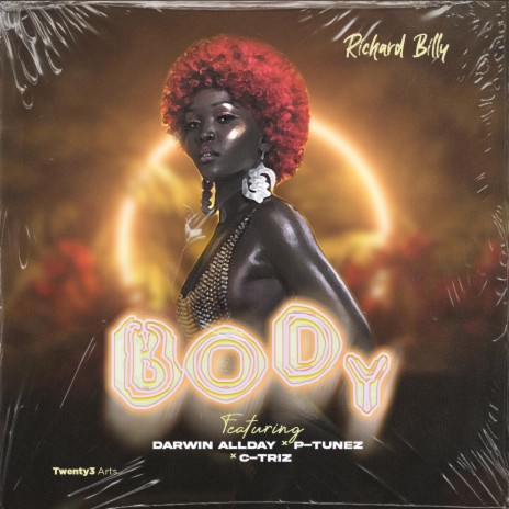 Body ft. Darwin Allday, P-Tunez & C-Triz | Boomplay Music