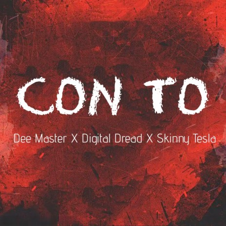 Con To ft. Digital Dread & Skinny Tesla | Boomplay Music