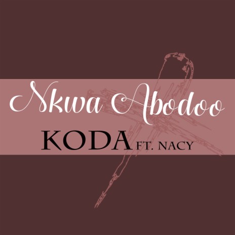 Nkwa Abodoo (feat. Nacy)