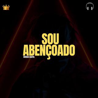 Sou abençoado