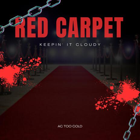 Red Carpet ft. Ac Too Cold | Boomplay Music