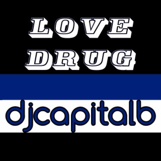 LOVE DRUG