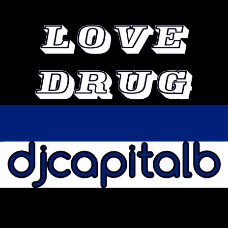 LOVE DRUG | Boomplay Music
