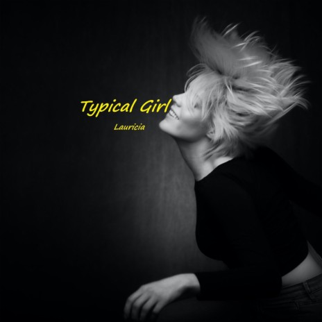 Typical Girl | Boomplay Music