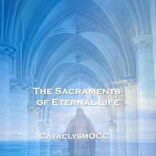 The Sacraments of Eternal Life