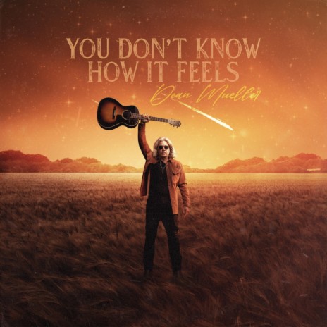 You Don't Know How It Feels | Boomplay Music