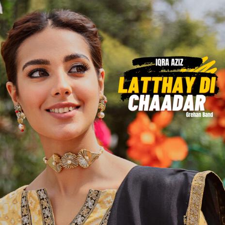 Latthay Di Chaadar Grehan Band | Boomplay Music