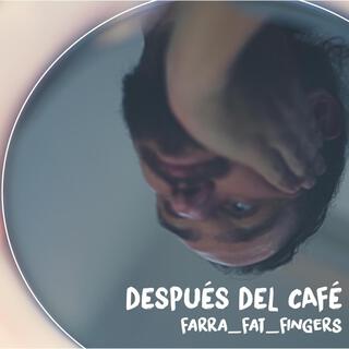 Después del café