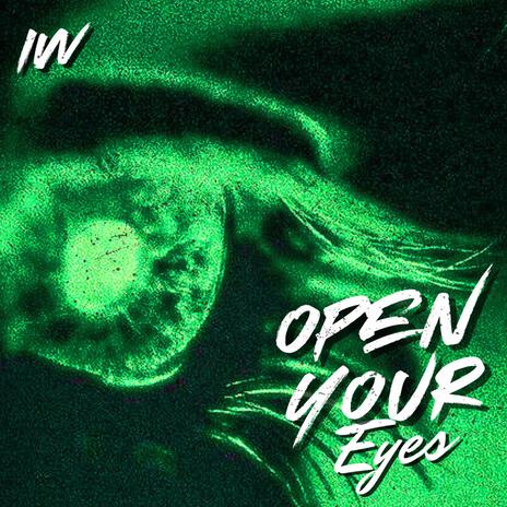 Open Your Eyes | Boomplay Music