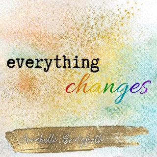 Everything Changes