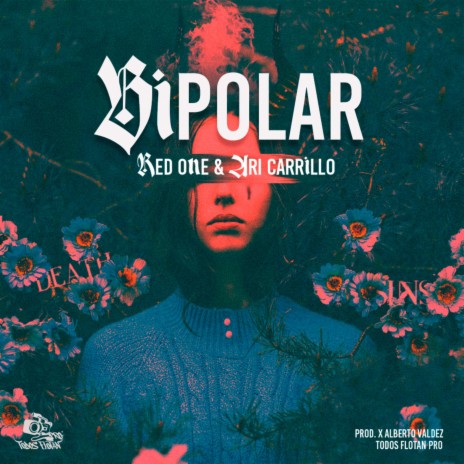 Bipolar ft. Ari Carrillo | Boomplay Music