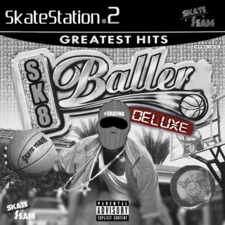 SK8 Baller (Deluxe)